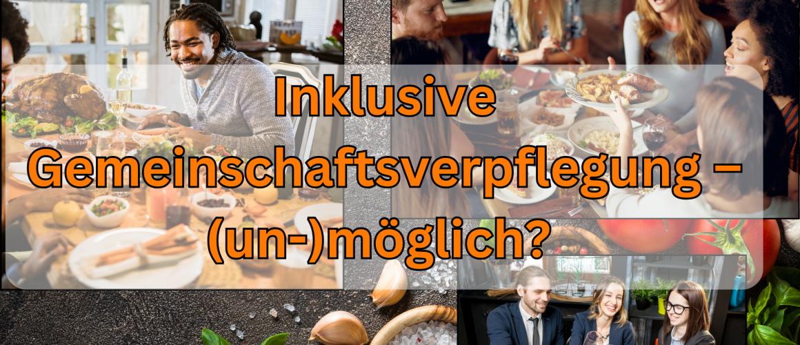 Inklusive Gemeinschaftsverpflegung Inklusive Gemeinschaftsverpflegung