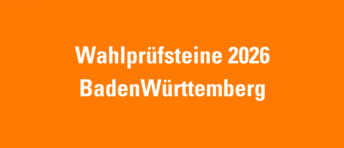 orangener Hintergrund- darauf steht: Wahlprüfsteine 2026 Baden Württemberg