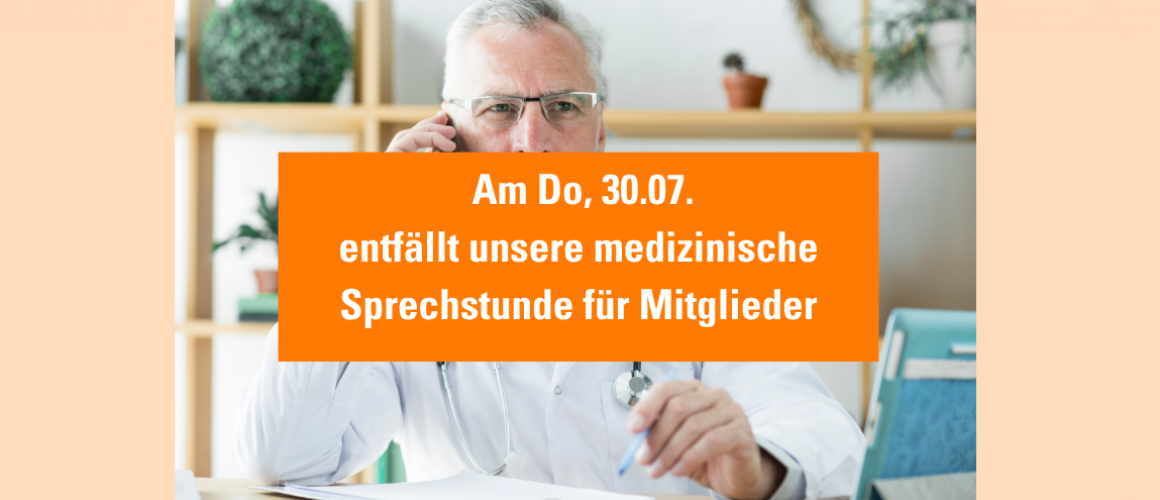 Arzt am Telefon mit orangenem Balken, auf dem steht, dass am 30.07. die medizinische Sprechstunde entfällt.