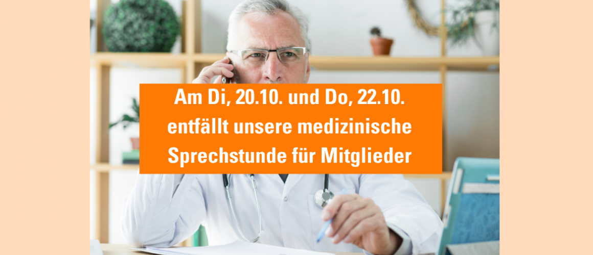 Arzt am Telefon mit orangenem Balken, auf dem steht, dass am 20.10. und  22.10. die medizinische Sprechstunde entfällt.