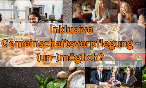 Inklusive Gemeinschaftsverpflegung